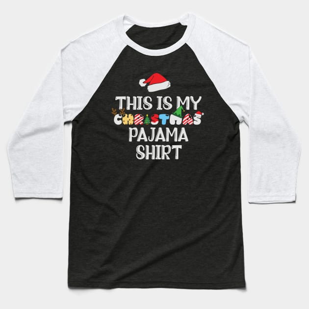 This is my Christmas Pajama Baseball T-Shirt by BadDesignCo